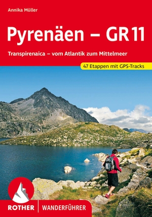 Müller, Annika. Pyrenäen - GR 11 - Transpirenaica - vom Atlantik zum Mittelmeer. 47 Etappen mit GPS-Tracks. Bergverlag Rother, 2024.