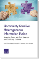 Uncertainty-Sensitive Heterogeneous Information Fusion