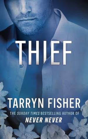 Fisher, Tarryn. Thief. Harper Collins Publ. UK, 2026.