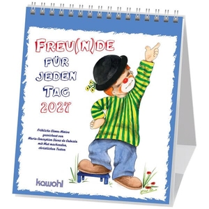 Freu(n)de für jeden Tag 2027 - Postkartenkalender mit Clown-Motiven und christlichen Texten. Kawohl Verlag GmbH, 2026.