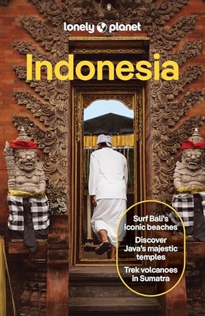 Ham, Anthony / Bartlett, Ray et al. Lonely Planet Indonesia. Lonely Planet, 2026.