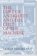 The Lure of Antiquity and the Cult of the Machine