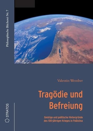 Wember, Valentin. Tragödie und Befreiung - Geistige und politische Hintergründe des 100-jährigen Krieges in Palästina. Stratosverlag, 2025.