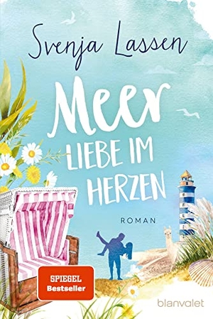 Lassen, Svenja. Meer Liebe im Herzen - Roman. Blanvalet Taschenbuchverl, 2022.
