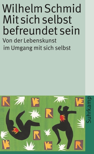 Schmid, Wilhelm. Mit sich selbst befreundet sein - Von der Lebenskunst im Umgang mit sich selbst. Suhrkamp Verlag AG, 2014.