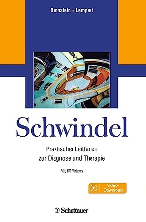 Bronstein, Adolfo / Thomas Lempert. Schwindel - Ein praktischer Leitfaden zur Diagnose und Therapie. Mit 60 Videos.. Schattauer GmbH, 2017.