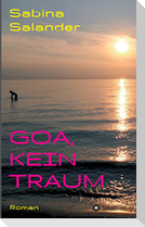 Goa, kein Traum