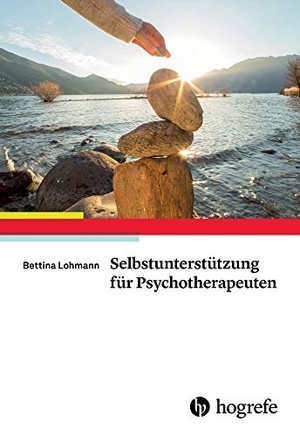 Lohmann, Bettina. Selbstunterstützung für Psychotherapeuten. Hogrefe Verlag GmbH + Co., 2017.