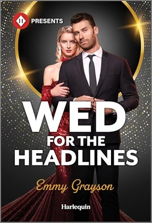 Grayson, Emmy. Wed for the Headlines. Harlequin, 2026.
