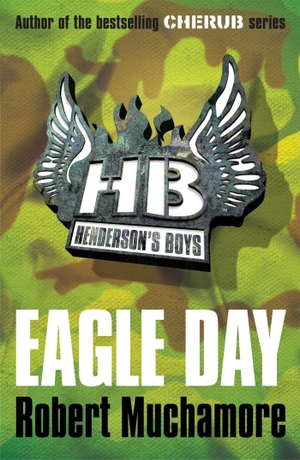 Muchamore, Robert. Henderson's Boys: Eagle Day - Book 2. Hachette Children's Group, 2009.