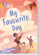 My Favourite Day