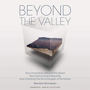 Beyond the Valley: How Innovators Around the World Are Overcoming Inequality and Creating the Technologies of Tomorrow. Blackstone Publishing, 2021.