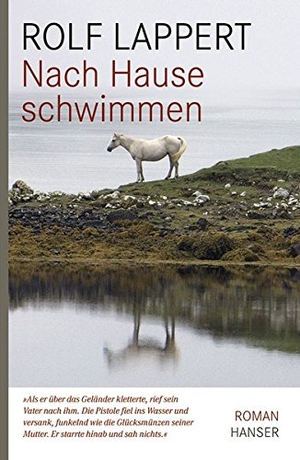 Lappert, Rolf. Nach Hause schwimmen. Carl Hanser Verlag, 2008.