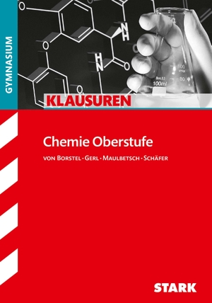 Schäfer, Steffen / Borstel, Gregor von et al. Klausuren Gymnasium - Chemie Oberstufe. Stark Verlag GmbH, 2014.