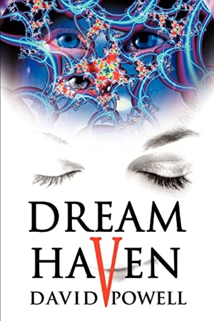 Powell, David. Dream Haven. iUniverse, 2004.