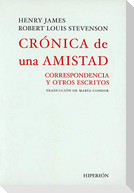Crónica de una amistad : correspondencia y otros escritos