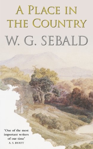 Sebald, W. G.. A Place in the Country. DK, 2014.