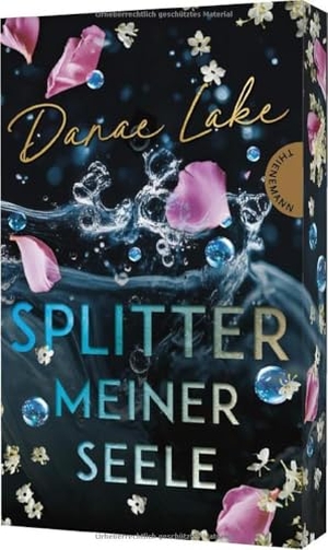 Lake, Danae. Splitter meiner Seele - Bewegende YA-Story über Mobbing, Mental Health, Selbstfindung & Empowerment - mit emotionaler Liebesgeschichte ab 14!. Thienemann, 2026.
