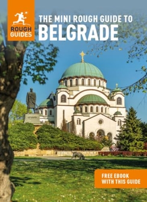 Guides, Rough (Hrsg.). The Mini Rough Guide to Belgrade: Travel Guide with eBook. APA Publications Ltd, 2022.