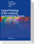 Surgical Pathology of Non-neoplastic Gastrointestinal Diseases