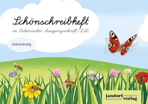 Wachendorf, Anja. Schönschreibheft in LA - linkshändig - Lateinische Ausgangsschrift. jandorfverlag, 2024.