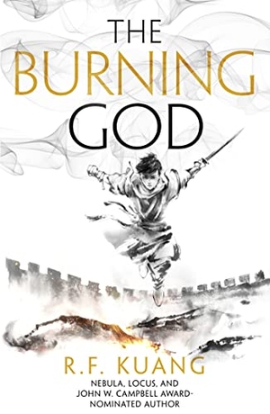 Kuang, Rebecca F.. The Burning God. Harper Collins Publ. UK, 2021.