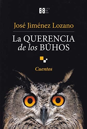 Jiménez Lozano, José. La querencia de los búhos. Ediciones Encuentro, S.A., 2019.