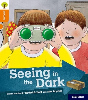 Hunt, Roderick. Oxford Reading Tree Explore with Biff, Chip and Kipper: Oxford Level 6: Seeing in the Dark. Oxford University Press, 2018.