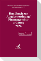 Handbuch zur Abgabenordnung / Finanzgerichtsordnung 2026. AO / FGO 2026