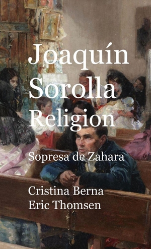 Berna, Cristina / Eric Thomsen. Joaquín Sorolla Religion. Missys Clan, 2026.