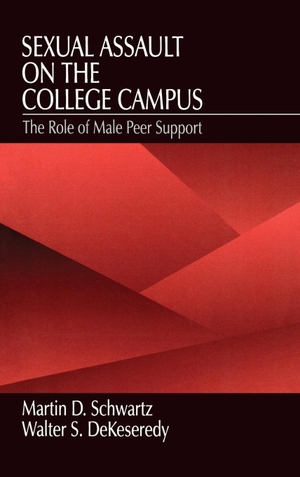 Schwartz, Martin D. / Walter Dekeseredy. Sexual Assault on the College Campus - The Role of Male Peer Support. Sage Publications, Inc, 1997.