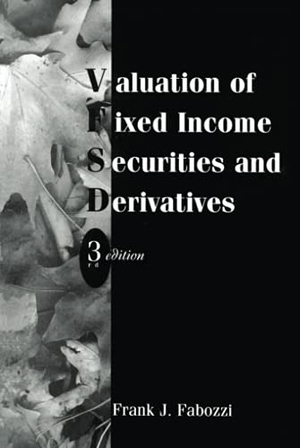 Fabozzi, Frank J / Fabozzi. Valuation of Fixed Income Securities and Derivatives. John Wiley & Sons, 1998.