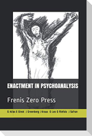Enactment in Psychoanalysis: Frenis Zero Press