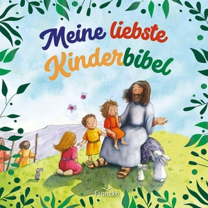 Meine liebste Kinderbibel. Francke-Buch GmbH, 2026.