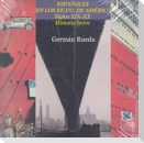 Españoles en los EE.UU. de América en los siglos XIX y XX : historia breve
