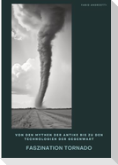 Faszination Tornado