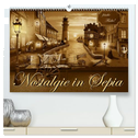 Nostalgie in Sepia (hochwertiger Premium Wandkalender 2025 DIN A2 quer), Kunstdruck in Hochglanz