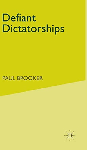 Brooker, Paul / P. Brooker. Defiant Dictatorships. Palgrave MacMillan UK, 1997.
