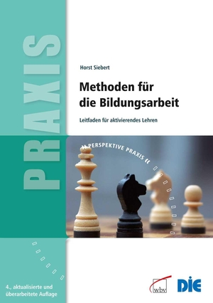 Siebert, Horst. Methoden für die Bildungsarbeit - Leitfaden für aktivierendes Lehren. wbv Media GmbH, 2010.