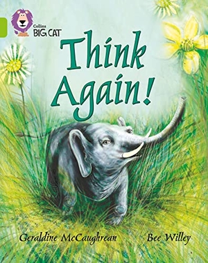 McCaughrean, Geraldine / Bee Willey. BIG CAT - THINK AGAIN. Harper Collins Publishers - UK Wholesale Acct, 2005.