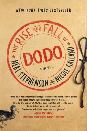 Stephenson, Neal / Nicole Galland. The Rise and Fall of D.O.D.O.. HarperCollins, 2018.