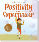 Positivity is my Superpower