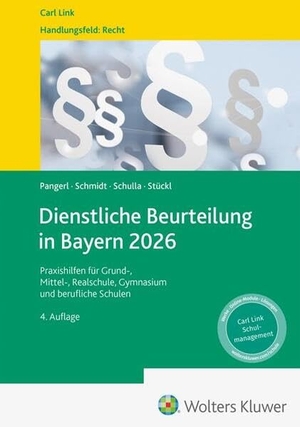 Pangerl, Maximilian / Schmidt, Michael et al. Dienstliche Beurteilung in Bayern 2026 - Praxishilfen für Grund-, Mittel-, Realschule, Gymnasium und berufliche Schulen. Link, Carl Verlag, 2026.