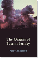 The Origins of Postmodernity