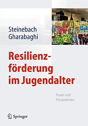 Gharabaghi, Kiaras / Christoph Steinebach (Hrsg.). Resilienzförderung im Jugendalter - Praxis und Perspektiven. Springer Berlin Heidelberg, 2013.