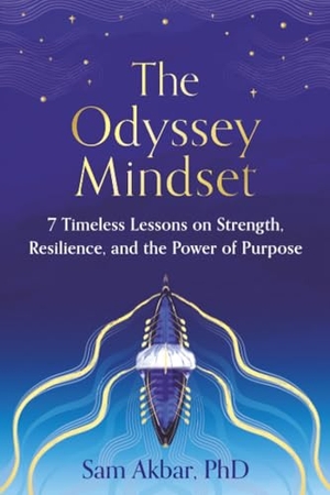 Akbar, Sam. The Odyssey Mindset - 7 Timeless Lessons on Strength, Resilience, and the Power of Purpose. Sourcebooks, 2026.