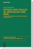 Petrus und Paulus in Jerusalem und Rom