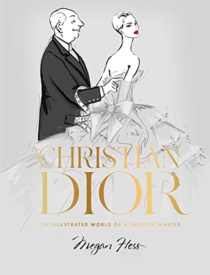 Hess, Megan. Christian Dior - The Illustrated World of a Fashion Master. Hardie Grant London Ltd., 2021.
