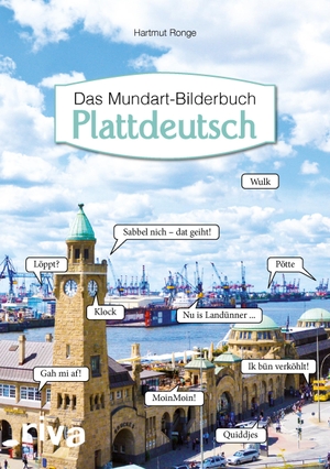 Ronge, Hartmut. Plattdeutsch - Das Mundart-Bilderbuch. riva Verlag, 2017.