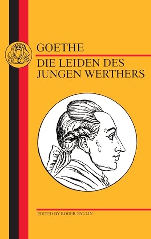 Goethe, Johann Wolfgang von. Goethe - Die Leiden Des Jungen Werthers. Bloomsbury 3PL, 2013.